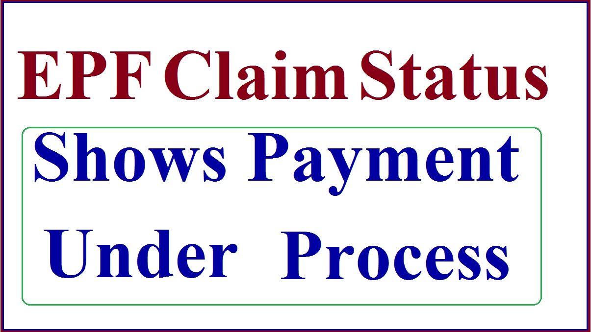 epf-claim-status-shows-payment-under-process